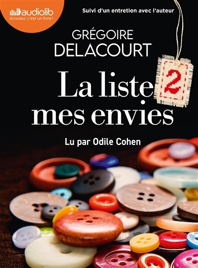 AUDIO - liste 2 de mes envies (La) | Delacourt, Grégoire (Auteur)