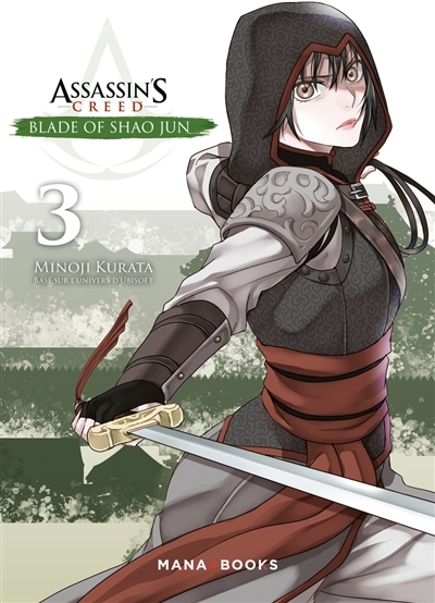 Assassin's creed : blade of Shao Jun T.03 | Kurata, Minoji