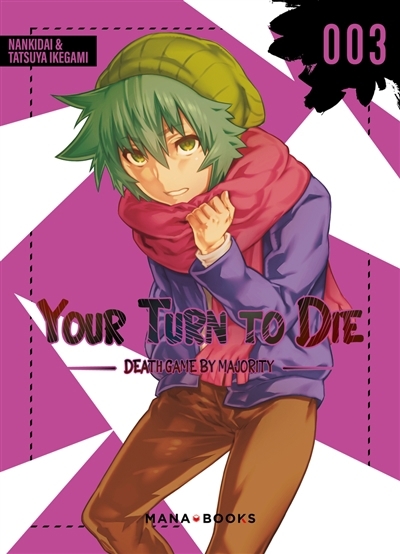 Your turn to die : death game by majority T.03 | Nankidai (Auteur) | Ikegami, Tatsuya (Illustrateur)