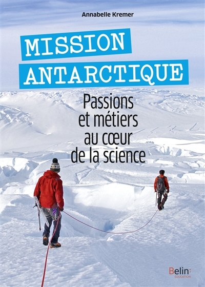 Mission Antarctique | Kremer, Annabelle