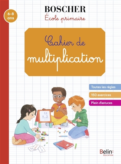 Cahier de multiplication 6-8 ans | Sansey, Gérard
