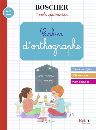 Cahier d'orthographe 6-8 ans | Sansey, Gérard