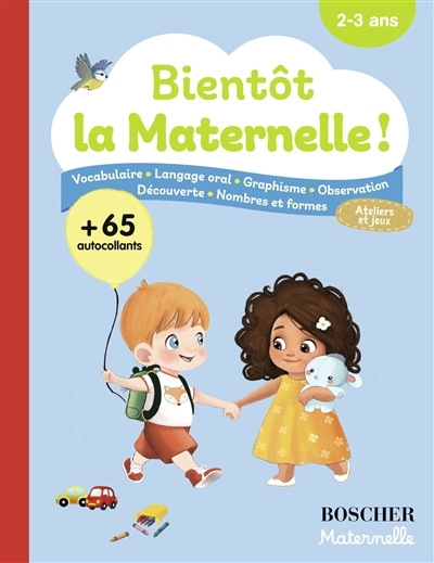 Bientôt la maternelle ! : 2-3 ans | Arroyo, Barbara (Auteur)