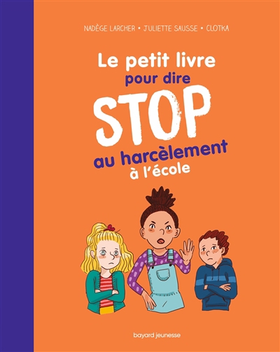 Petit livre pour dire stop au harcèlement à l'école (Le) | Larcher, Nadège