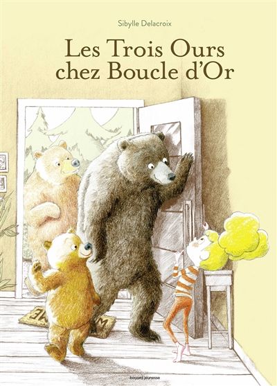 Trois ours chez Boucle d'or (Les) | Delacroix, Sibylle