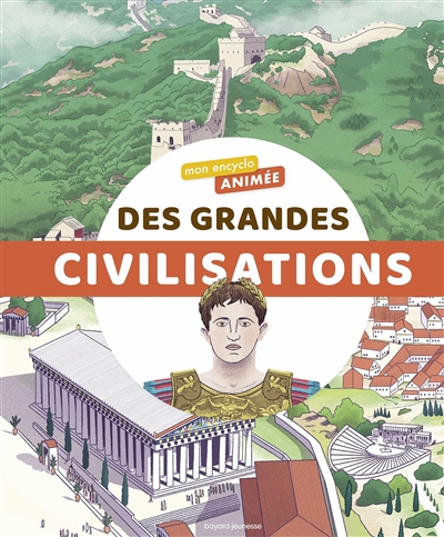 Mon encyclo animée des grandes civilisations | Fichou, Bertrand