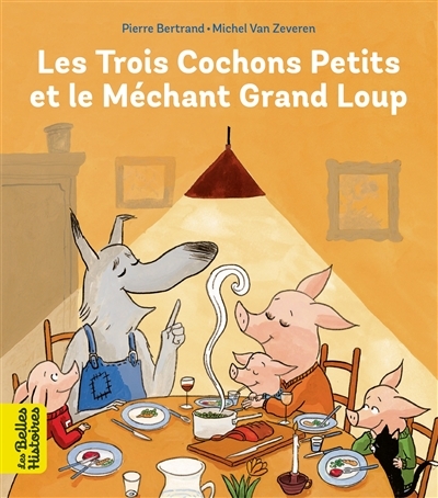 Trois cochons petits et le méchant grand loup (Les) | Bertrand, Pierre