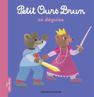 Petit Ours Brun Se Deguise |  Aubinais, Marie