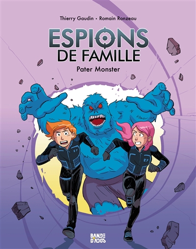 Espions de famille T.06 - Pater monster | Gaudin, Thierry