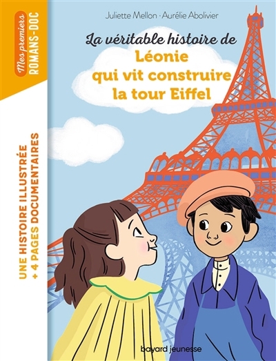 véritable histoire de Léonie qui vit construire la tour Eiffel (La) | Mellon, Juliette (Auteur) | Abolivier, Aurélie (Illustrateur)