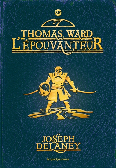 L'Epouvanteur T.14 - Thomas Ward l'Epouvanteur | Delaney, Joseph