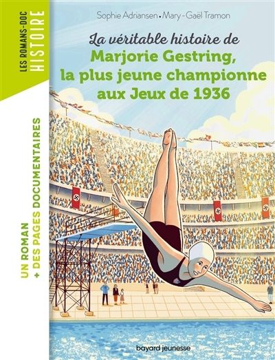 véritable histoire de Marjorie Gestring, la plus jeune championne aux jeux de 1936 (La) | Adriansen, Sophie (Auteur) | Tramon, Mary-Gaël (Illustrateur)