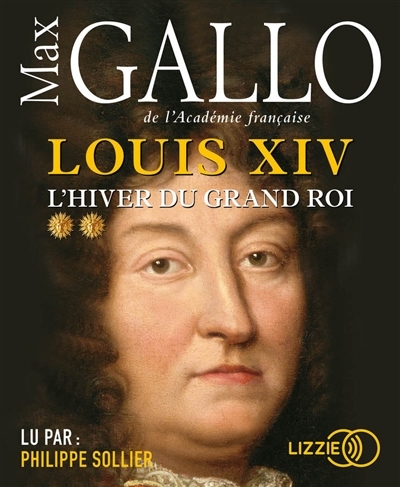 AUDIO - Louis XIV T.02 - L'hiver du Grand Roi (AUDIO) | Gallo, Max