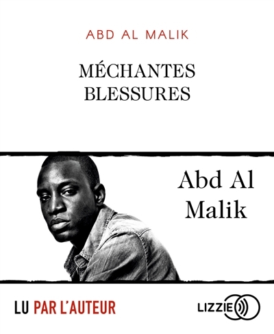 AUDIO - Méchantes blessures | Abd al Malik