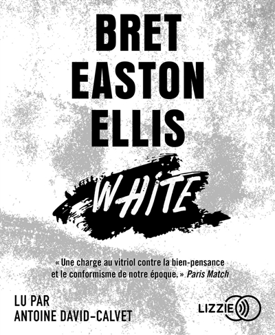 AUDIO - White | Ellis, Bret Easton