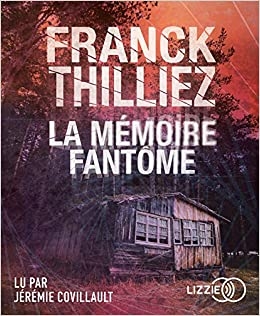 AUDIO - La mémoire fantôme | Thilliez, Franck