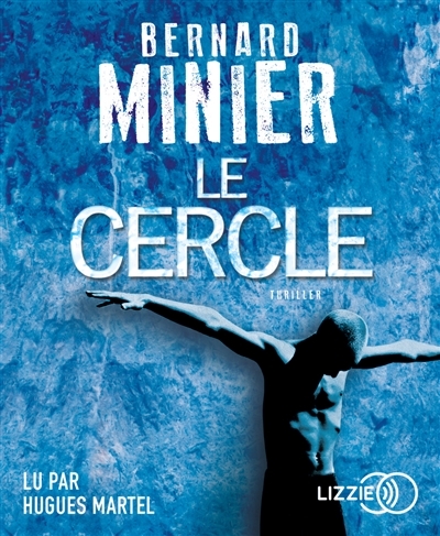 AUDIO - Cercle (Le) | Minier, Bernard