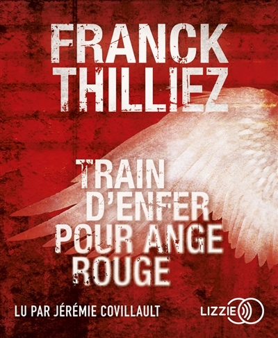 AUDIO - Train d'enfer pour Ange rouge | Thilliez, Franck