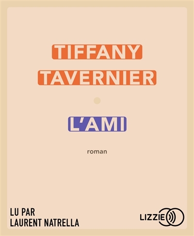 AUDIO - L'ami  | Tavernier, Tiffany