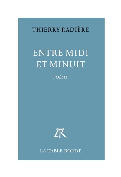 Entre midi et minuit | Radière, Thierry