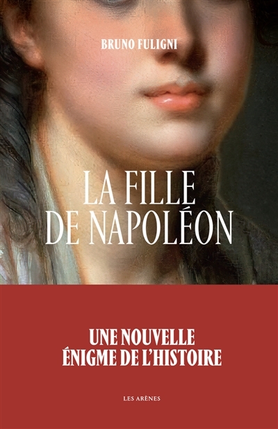 Fille de Napoléon (La) | Fuligni, Bruno