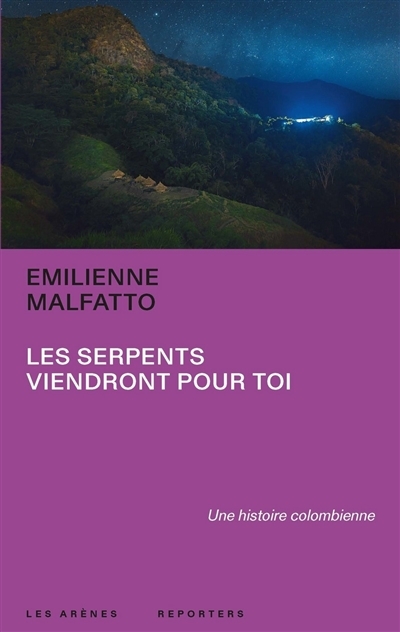 serpents viendront pour toi (Les) | Malfatto, Emilienne