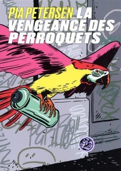 vengeance des perroquets (La) | Petersen, Pia