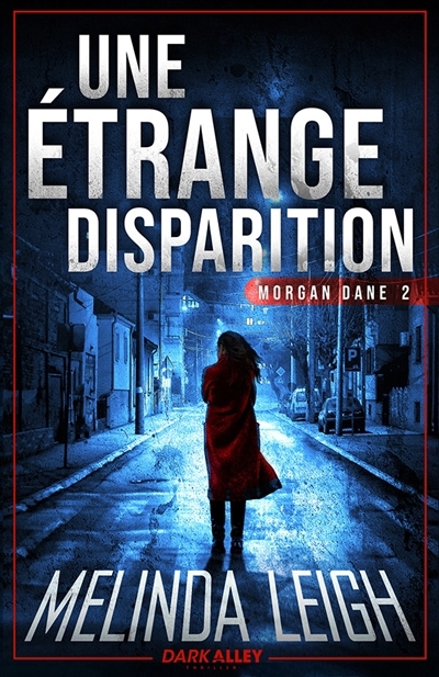 Morgan Dane T.02 - Une étrange disparition  | Leigh, Melinda (Auteur)