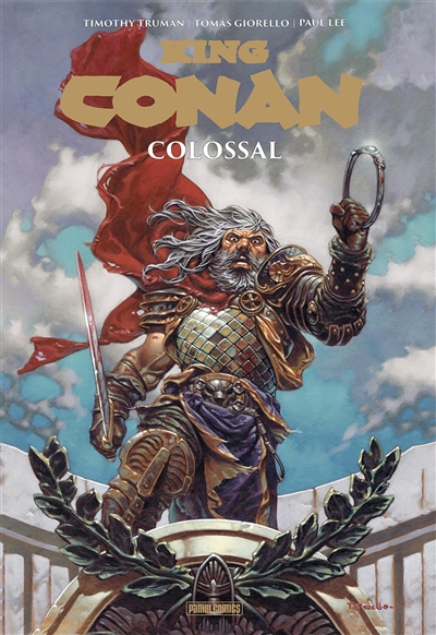 King Conan : colossal | Truman, Timothy (Auteur) | Giorello, Tomas (Illustrateur) | Paul, Lee (Illustrateur)