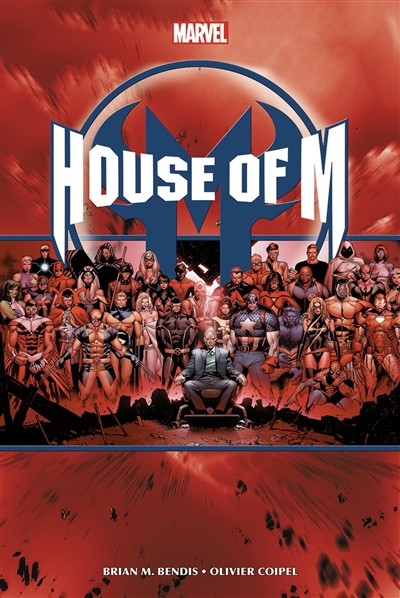 House of M : omnibus | Bendis, Brian Michael (Auteur) | Coipel, Olivier (Illustrateur)