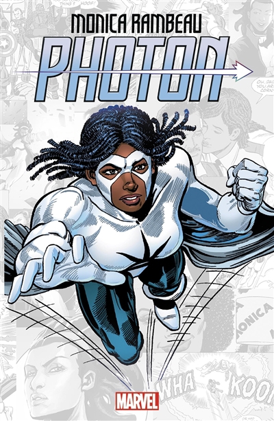 Monica Rambeau : Photon | Stern, Roger (Auteur) | McDuffie, Wayne (Auteur) | Deconnick, Kelly Sue (Auteur) | Sebela, Christopher (Auteur) | Romita, John (Illustrateur) | Bright, Doc (Illustrateur) | Soy, Dexter (Illustrateur)