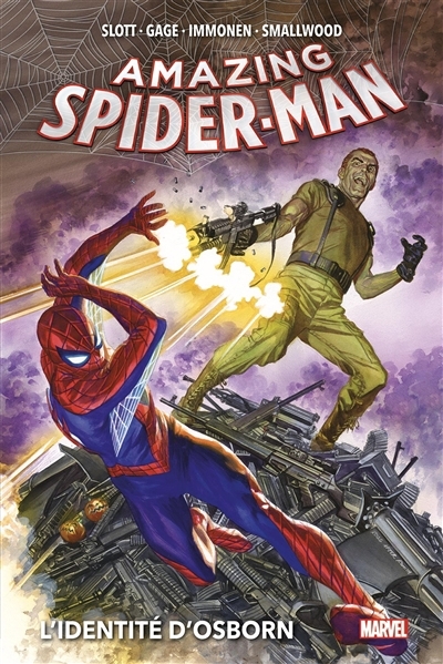 The amazing Spider-ManT.05 - L'identité d'Osborn | Slott, Dan (Auteur) | Gage, Chris (Auteur) | Immonen, Stuart (Illustrateur) | Smallwood, Greg (Illustrateur)