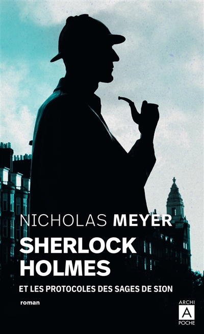 Sherlock Holmes et les Protocoles des sages de Sion : d'après les mémoires du Dr Watson | Meyer, Nicholas