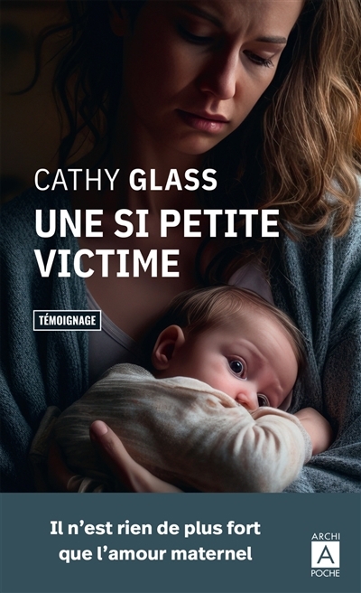 Une si petite victime : témoignage | Glass, Cathy (Auteur)