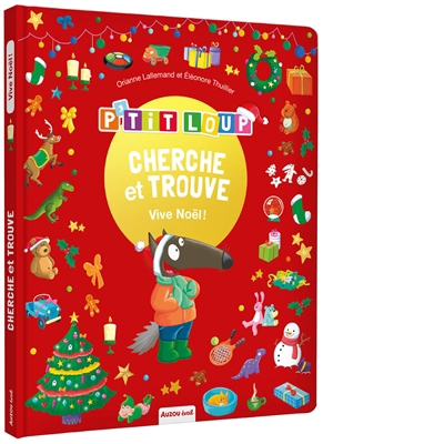 P'tit Loup : Cherche et trouve - Vive Noël ! | Lallemand, Orianne (Auteur) | Thuillier, Eléonore (Illustrateur)