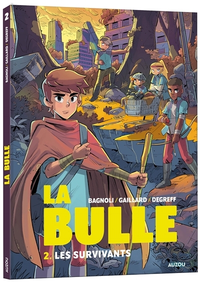 La bulle T.02 - Les survivants  | Gaillard, Aurelle (Auteur) | Bagnoli, Gabriele (Illustrateur)