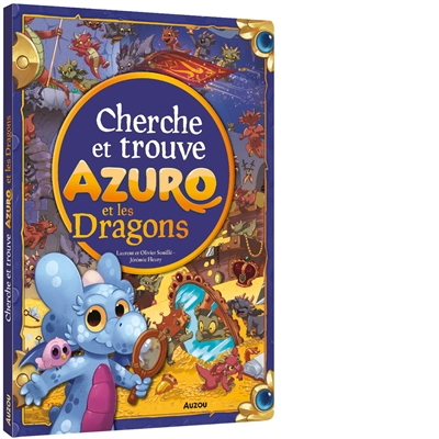 Azuro et les dragons : cherche et trouve | Souillé, Laurent (Auteur) | Souillé, Olivier (Auteur) | Fleury, Jérémie (Illustrateur)