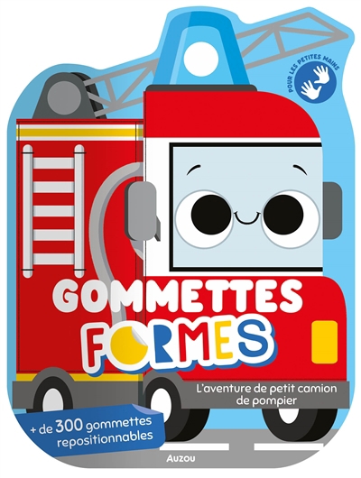 L'aventure de petit camion de pompier : gommettes formes | Sorte, Marta (Illustrateur)