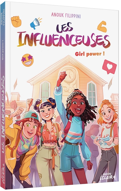 Les influenceuses T.04 - Girl power ! | Filippini, Anouk (Auteur) | Calderon, Lorena (Illustrateur)