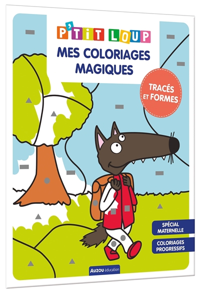 P'tit Loup : Mes coloriages magiques | Lallemand, Orianne (Auteur) | Thuillier, Eléonore (Illustrateur)