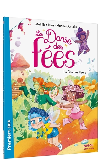 La danse des fées T.01 - Vive le printemps ! | Paris, Mathilde (Auteur) | Ribeiro Lopes, Rita (Illustrateur)