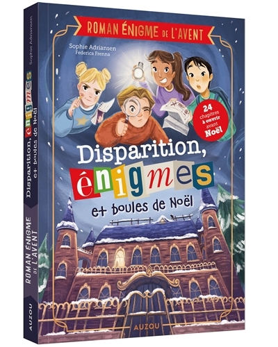 Disparition, énigmes et boules de Noël : roman énigme de l'Avent | Adriansen, Sophie (Auteur) | Frenna, Federica (Illustrateur)