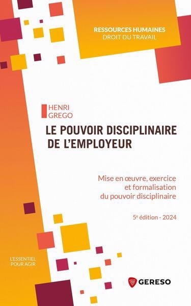 pouvoir disciplinaire de l'employeur (Le) | Grego, Henri
