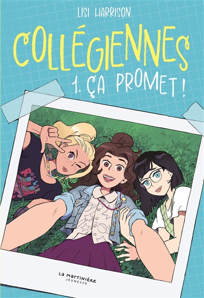 Collégiennes T.01 - Ca promet ! | Harrison, Lisi (Auteur)