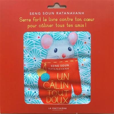 Un câlin tout doux | Ratanavanh, Seng Soun (Illustrateur)
