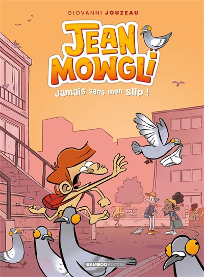Jean-Mowgli T.02 - Jamais sans mon slip ! | Jouzeau, Giovanni (Auteur)