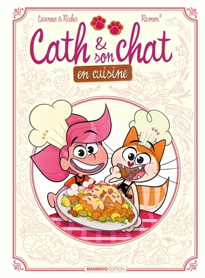 Cath & son chat en cuisine | Cazenove, Christophe (Auteur) | Richez, Hervé (Auteur) | Ramon, Sylviane (Auteur) | Ramon, Yrgane (Illustrateur)