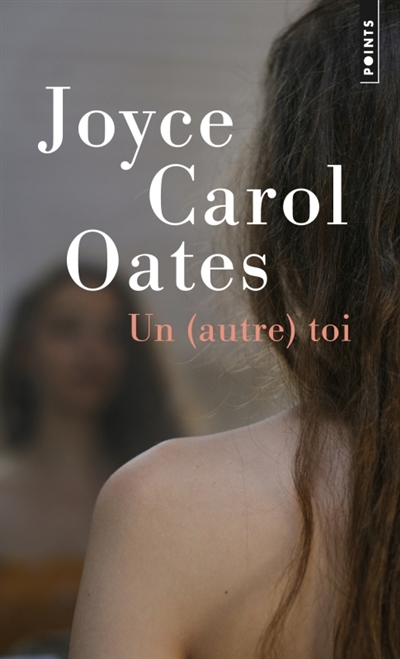 Un (autre) toi | Oates, Joyce Carol