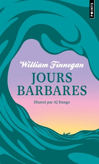Jours barbares : une vie de surf | Finnegan, William (Auteur)