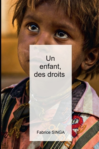 Un enfant, des droits | SINGA, Fabrice